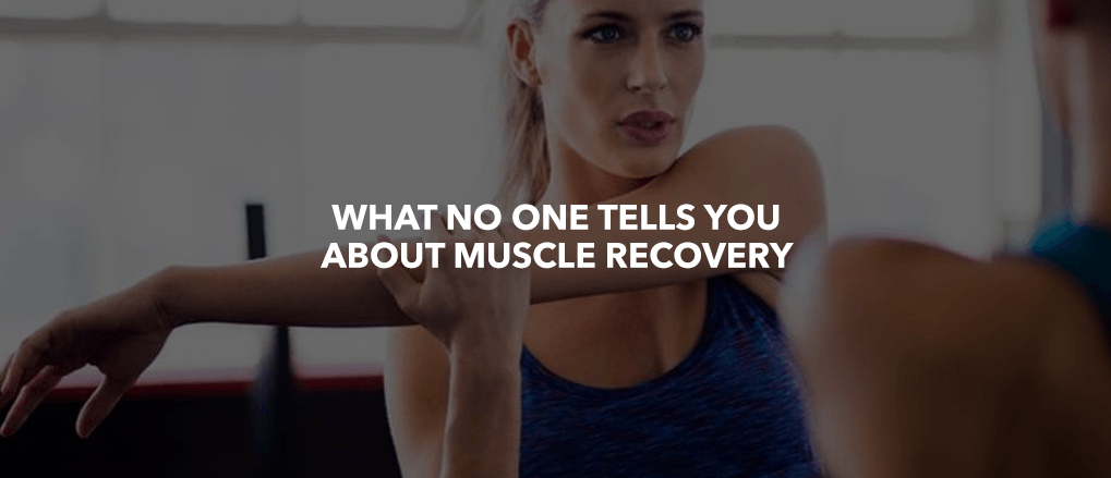 WHAT NO ONE TELLS YOU ABOUT MUSCLE RECOVERY