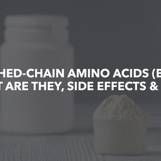BRANCHED-CHAIN AMINO ACIDS (BCAAS): WHAT ARE THEY, SIDE EFFECTS & RISKS - NF Sports