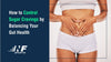 Control Sugar Cravings by Balancing Your Gut Health