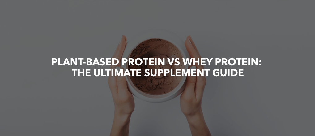 Plant-Based Protein vs Whey Protein: The Ultimate Supplement Guide