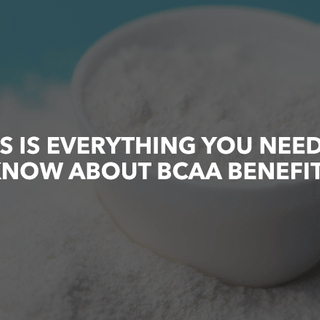 This Is Everything You Need to Know About BCAA Benefits - NF Sports